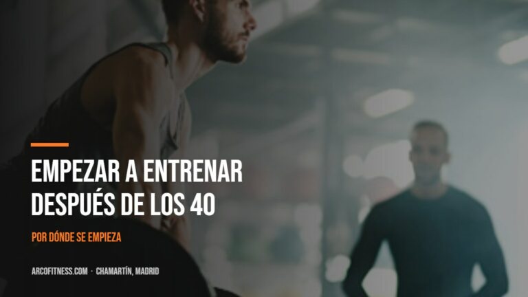 Empezar a entrenar después de los 40 — Arco Fitness, Chamartín